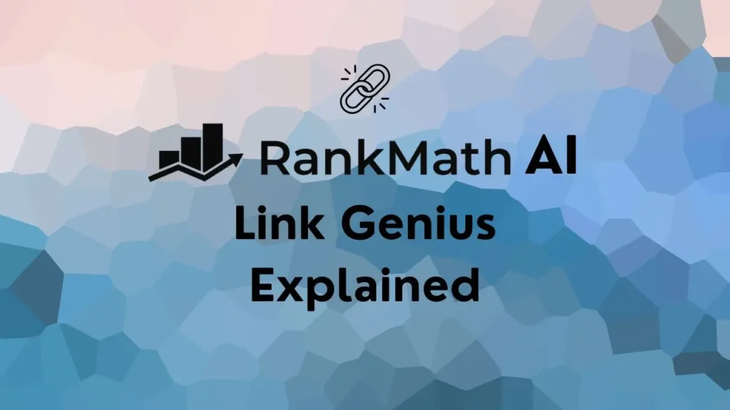 Rank Math AI Link Genius Explained